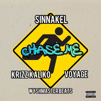 SiNnakel feat. Voyage & Krizz Kaliko Chase Me