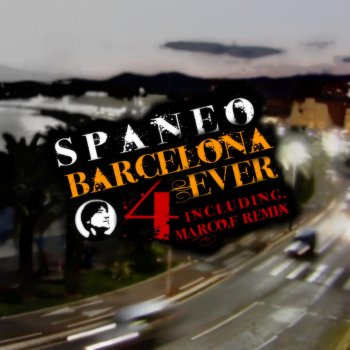 Spaneo Barcelona 4 Ever (Marco F Radio Edit)