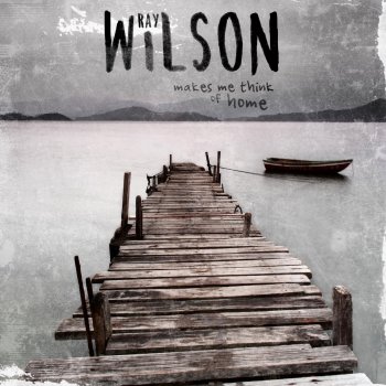 Ray Wilson Makes Me Think of Home (Album)