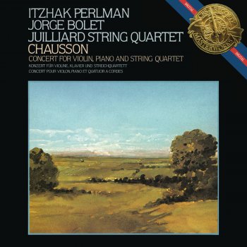 Ernest Chausson, Jorge Bolet & Juilliard String Quartet Concerto for Violin, Piano and String Quartet in D Major, Op. 21: III. Grave
