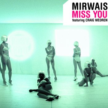 Mirwais feat. Craig Wedren Miss You - Original Version