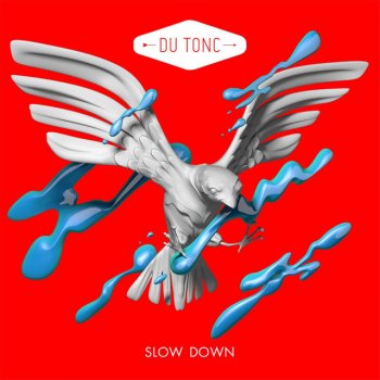 Du Tonc Slow Down