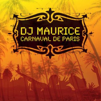 DJ Maurice Carnaval de Paris (radio edit)