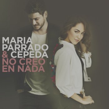 María Parrado feat. Cepeda No Creo En Nada