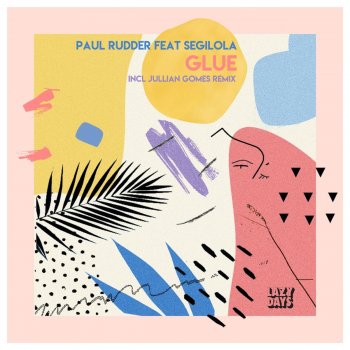 Paul Rudder Glue (feat. Segilola)