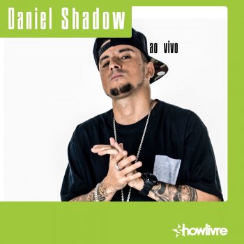 Daniel Shadow O Bonde Partiu - Ao Vivo