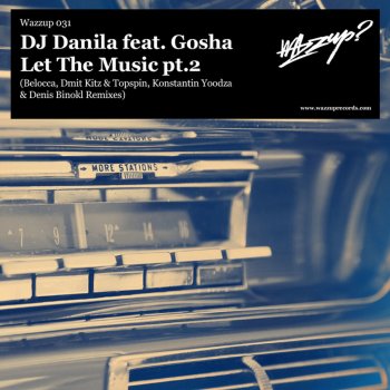 DJ Danila, Gosha, Denis Binokl & Konstantin Yoodza Let the Music (Konstantin Yoodza & Denis Binokl Remix)