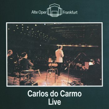Carlos do Carmo Duas Lágrimas De Orvalho - Live