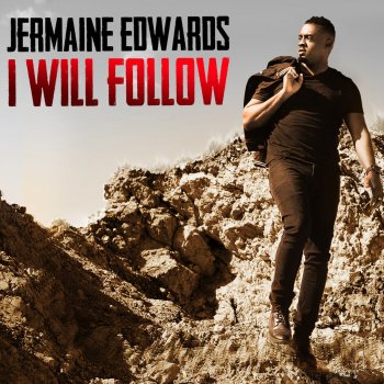 Jermaine Edwards I Will Follow