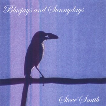 Steve Smith Bluejays And Sunnydays