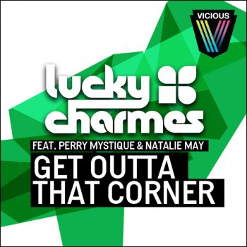 Lucky Charmes feat. Perry Mystique & Natalie May Get Outta That Corner (Kid Kaio Mix)