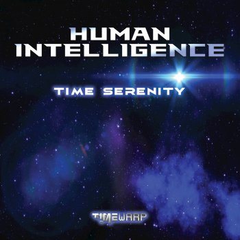 Human Intelligence Time Serenity