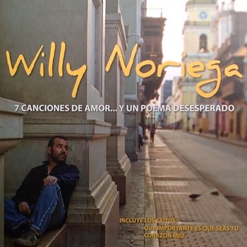 Willy Noriega Declaración de amor