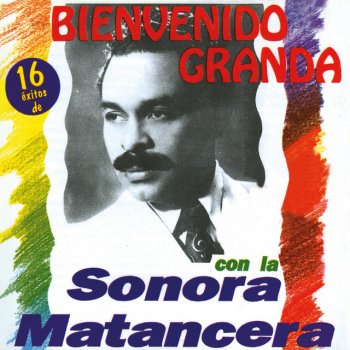 La Sonora Matancera feat. Bienvenido Granda Florecilla de Amor