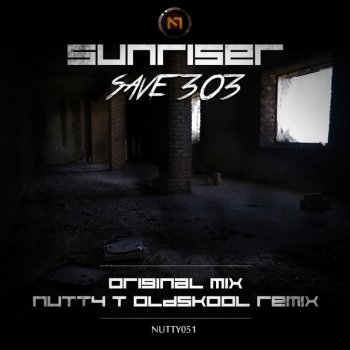 Sunriser Save 303 - Nutty T Oldskool Remix
