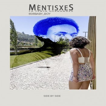 Mèntisxes feat. 808Baby_Boy Side By Side