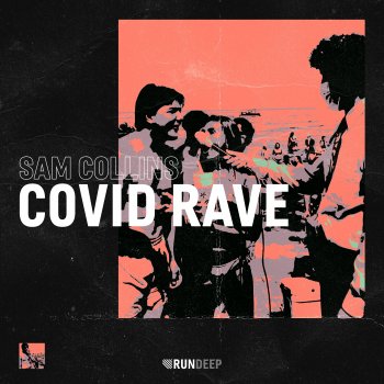 Sam Collins Covid Rave (Extended Mix)