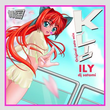KLIO feat. DJ Satomi Ily (I Love You Baby)[Sato Mix]