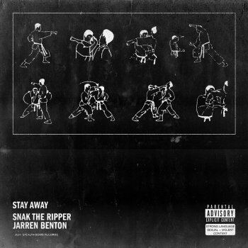 Snak the Ripper Stay Away (feat. Jarren Benton)