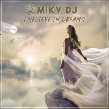 Miky DJ I Believe in Dreams