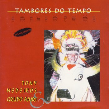 Tony Medeiros E Grupo Ajuri Paranakari