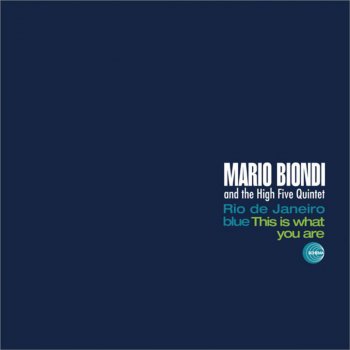 Mario Biondi feat. The High Five Quintet This Is What You Are