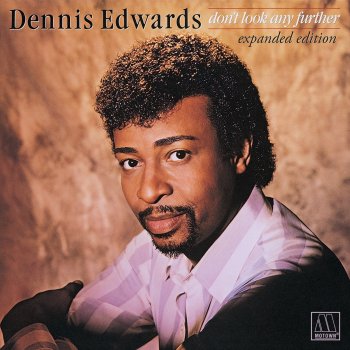 Dennis Edwards Don't Look Any Further (feat. Siedah Garrett) [U.K. 12" Mix]