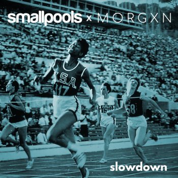 Smallpools feat. morgxn slowdown