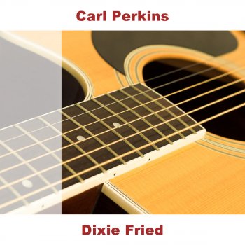 Carl Perkins Glad All Over - Original