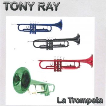 Tony Ray La Trompeta – Short Radio Edit