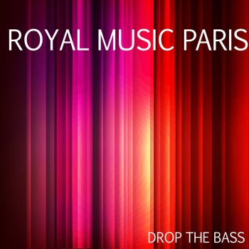 Royal Music Paris Drop the Bass (Radio Mix)
