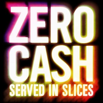 Zero Cash Don't Say What You Think - Original Mix