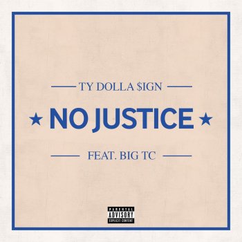Ty Dolla $ign feat. Big TC No Justice