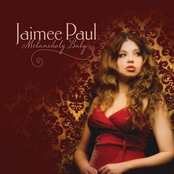 Jaimee Paul Come Rain Or Come Shine