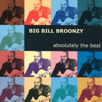 Big Bill Broonzy Black, Brown, and White