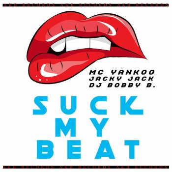 MC Yankoo feat. Jacky Jack & DJ Bobby B. Suck My Beat - Balkan Adventure