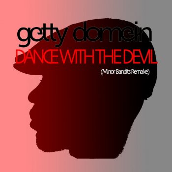 Getty Domein Dance with the Devil (Minor Bandits Remake)