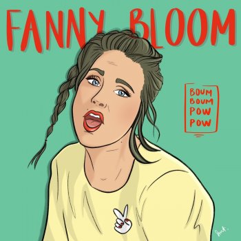 Fanny Bloom Boum Boum Pow Pow