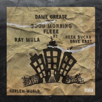 Ray Mula feat. Dave East & Neek Bucks Good Morning Flee