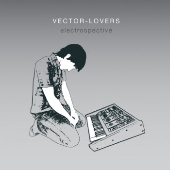 Vector Lovers Nightwalking Your Memory - 2011 Remaster