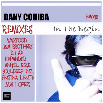 Dany Cohiba In the Beginning (J&m Brothers Universe Mix)