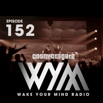 Cosmic Gate Wake Your Mind Intro (Wym152)