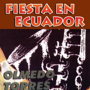 Olmedo Torres La Muchachita (Sanjuanito Version)