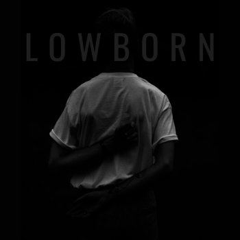 Lowborn I Want Out