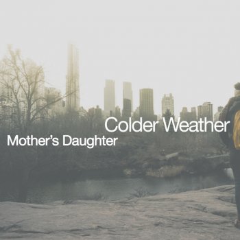 Mother's Daughter Colder Weather (feat. Beck Pete)