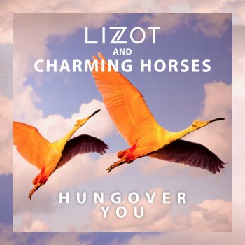 LIZOT feat. Charming Horses Hungover You