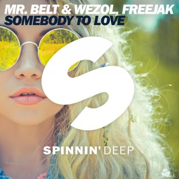 Mr Belt & Wezol feat. Freejak Somebody to Love