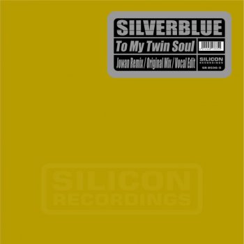 Silverblue To My Twin Soul (Jowan Remix)