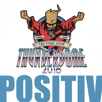 Positiv Thunderdome 2016