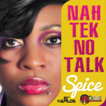 Spice Nah Tek No Talk - Raw